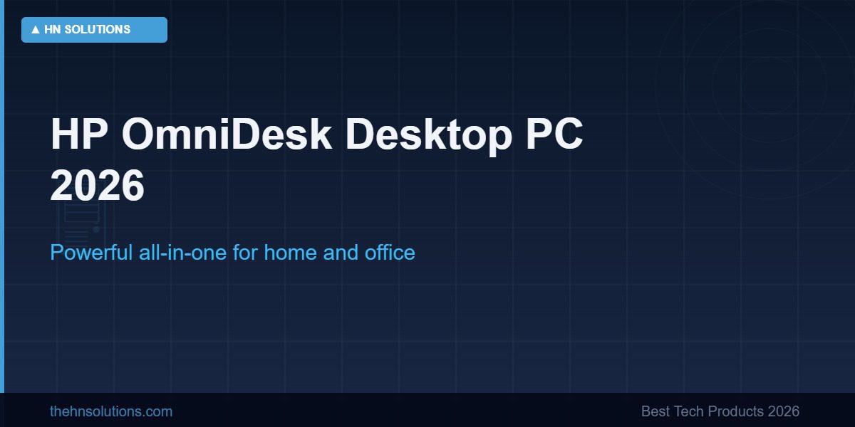 HP OmniDesk Desktop PC 2026 powerful home office computer