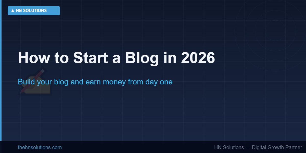How to start a blog in 2026 and make money — step by step guide