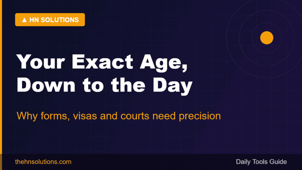 Work Out Your Exact Age in Years, Months and Days