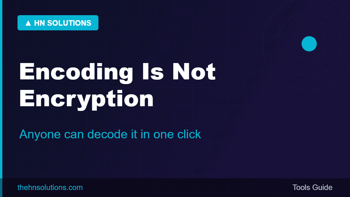 Encoding is not encryption — anyone can decode Base64 in one click
