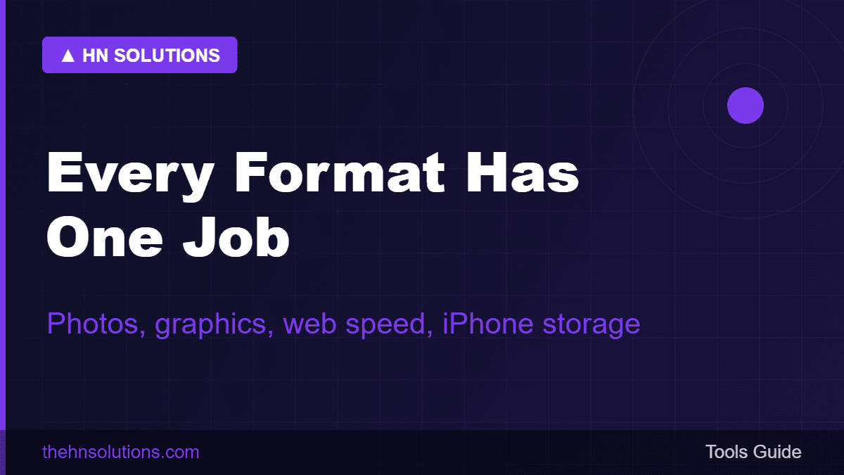 Every image format has one job — photos, graphics, web speed, iPhone storage