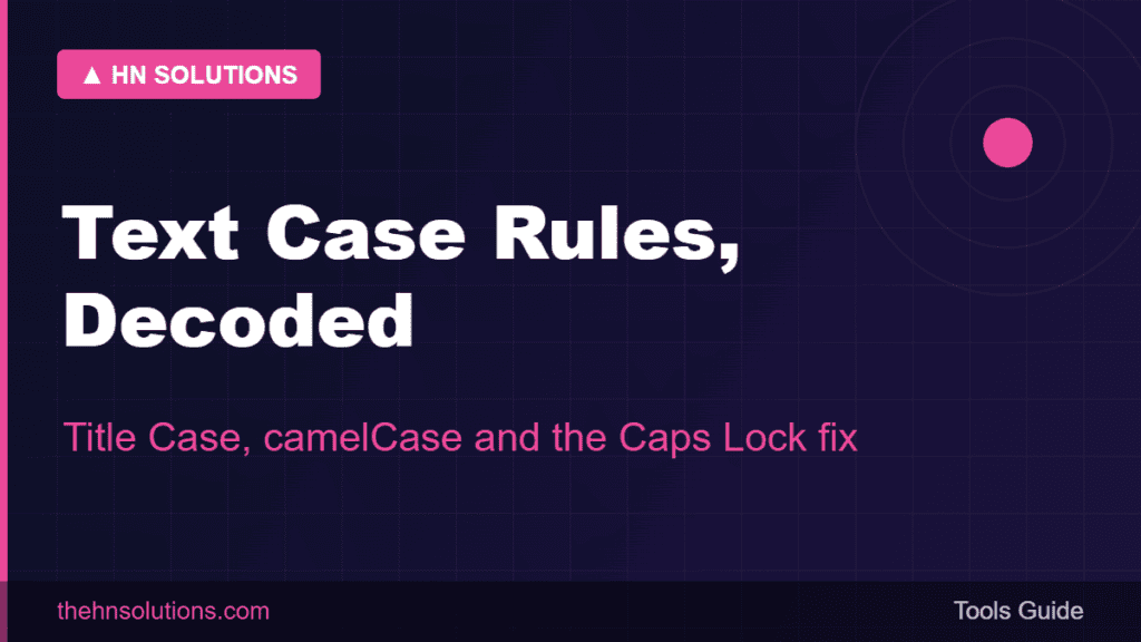 Text Case: Title Case, camelCase and snake_case