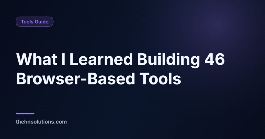 What I Learned Building 46 Browser-Based Tools for One WordPress Site
