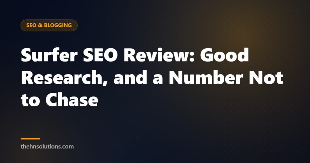 Surfer SEO Review: Good Research, and a Number Not to Chase