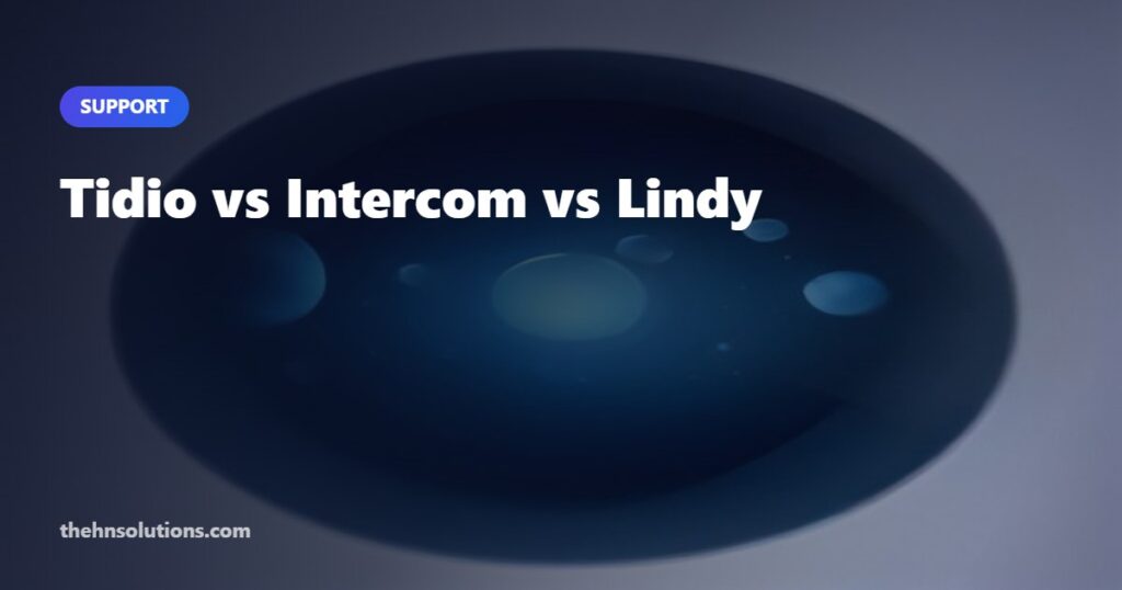 Tidio vs Intercom vs Lindy for Small Business Support