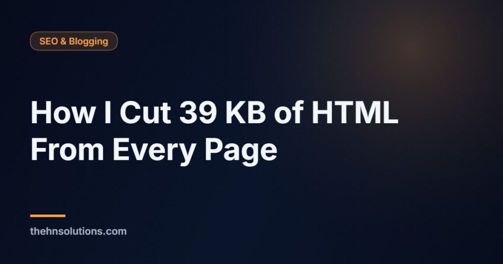 How I Cut 39 KB of HTML From Every Page on My WordPress Site