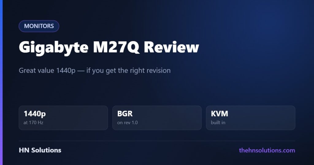 Gigabyte M27Q Review: Check the Revision Before You Buy