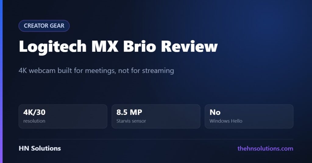 Logitech MX Brio Review: Great for Calls, Not for Creators