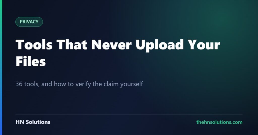 36 browser-based tools that process files locally without uploading them
